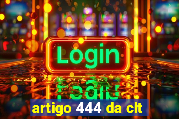 artigo 444 da clt